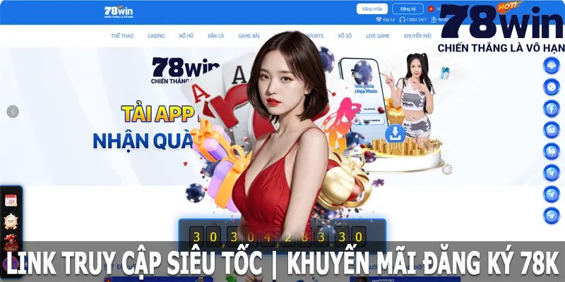 78win Link Truy Cập Siêu Tốc | Khuyến Mãi Đăng Ký 78K