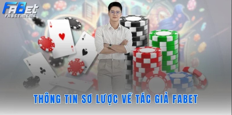 Tác Giả FABET Chu Hiếu