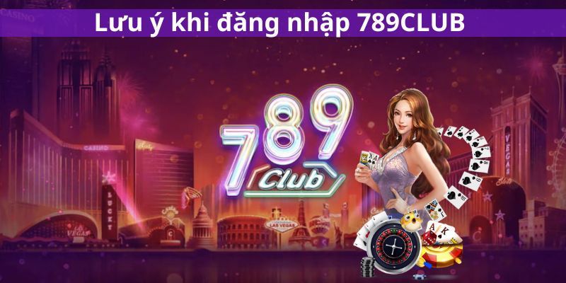 Cach dang nhap an toan vao 789club