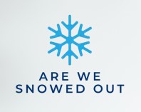 Are We Snowed Out